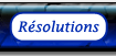 Résolutions